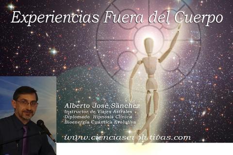 Experiencias Fuera del Cuerpo -Alberto José Sánchez